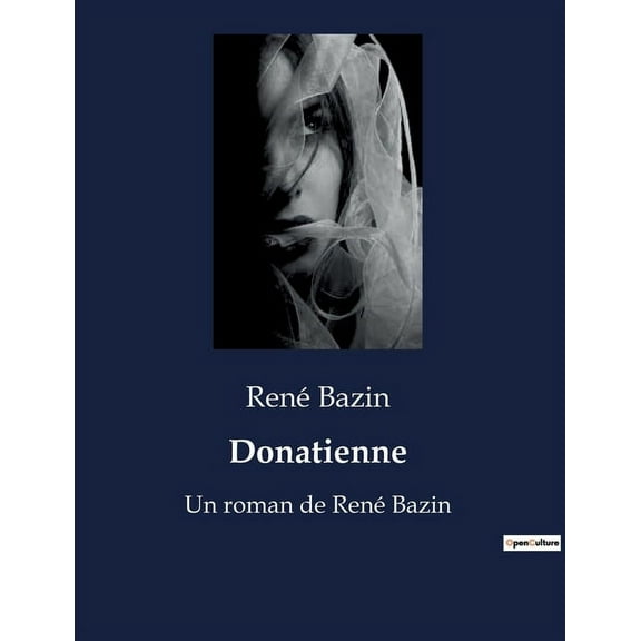 Donatienne: Un voyage de sacrifice et de dÃ©sillusion, (Paperback)