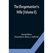 The Burgomaster's Wife (Volume II) (Paperback)