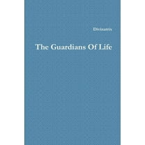 The Guardians Of Life, (Paperback)