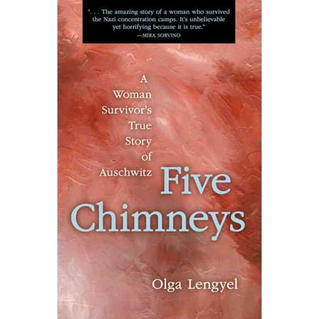 Five Chimneys : A Woman Survivor's True Story of Auschwitz