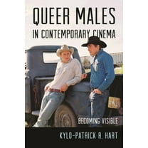 Queer Males in Contemporary Cinema: Becoming Visible, (Hardcover)