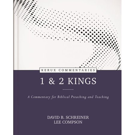 1 & 2 Kings: A Commentary for Biblical Preaching and Teaching (Hardcover)