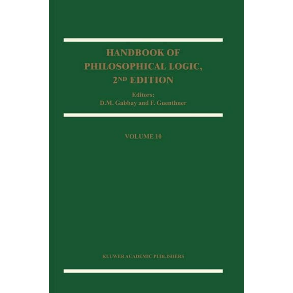 Handbook of Philosophical Logic Handbook of Philosophical Logic: Volume 10, Book 10, (Paperback)