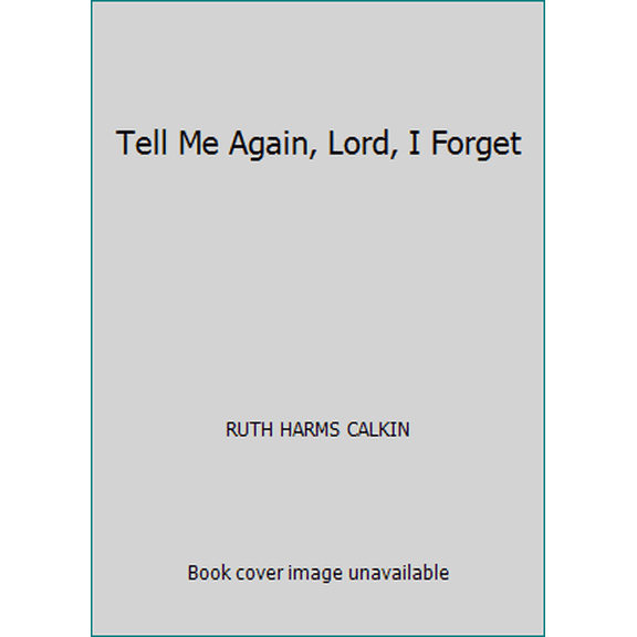 Pre-Owned Tell Me Again, Lord, I Forget (Paperback) 0912692375 9780912692371