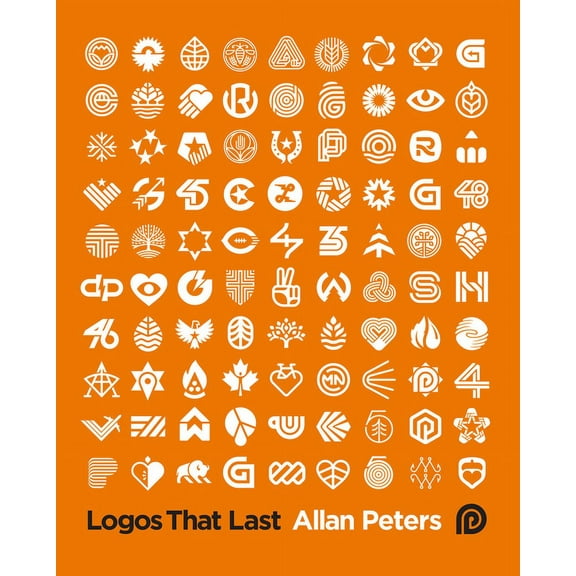 Logos That Last: How to Create Iconic Visual Branding, (Hardcover)