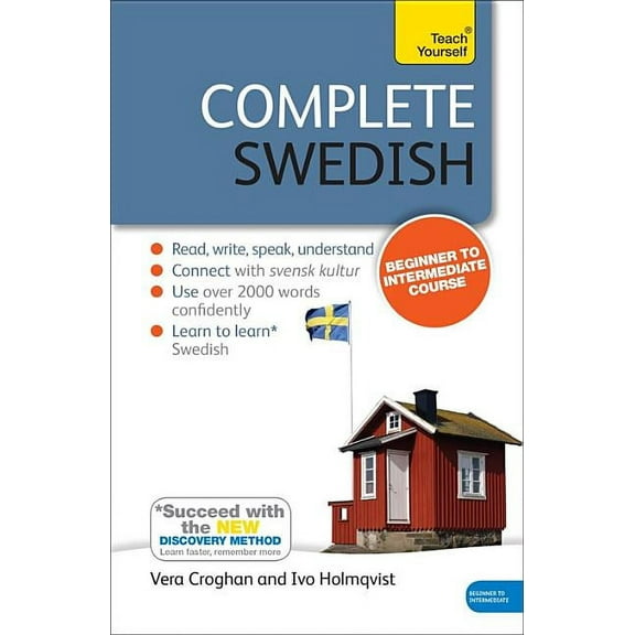Complete Language Courses Complete Swedish Beginner to Intermediate Course: Learn to Read, Write, Speak and Understand a New Language with Teach Y, (Paperback)