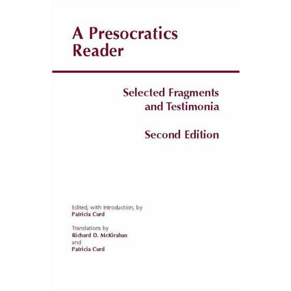 Hackett Classics: A Presocratics Reader : Selected Fragments and Testimonia (Edition 2) (Paperback)