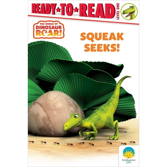 Dinosaur Roar! Squeak Seeks!: Ready-To-Read Level 1, (Hardcover)