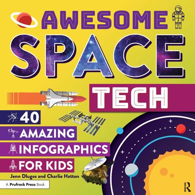 Pre-Owned Awesome Space Tech: 40 Amazing Infographics for Kids, (Hardcover)