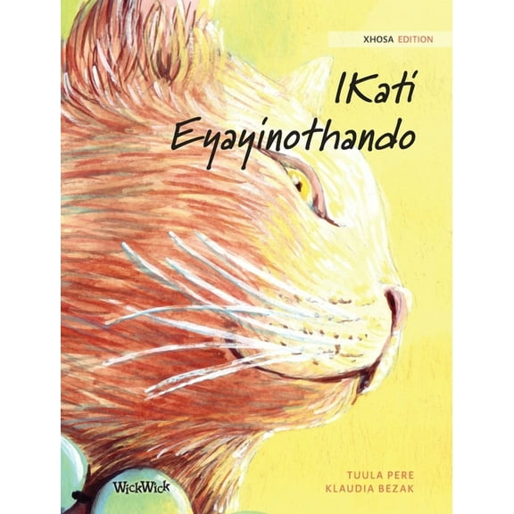 IKati Eyayinothando: XhosaEdition of The Healer Cat, (Hardcover)