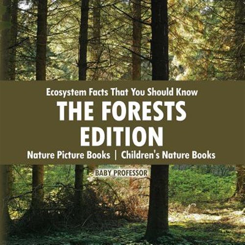 Pre-Owned Ecosystem Facts That You Should Know - The Forests Edition - Nature Picture Books Children's Nature Books (Paperback)