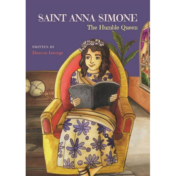 Saint Anna Simone: The Humble Queen, (Paperback)