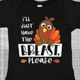 thumbnail image 4 of Inktastic I'll Just Have the Breast, Please Cute Turkey Boys or Girls Baby Bodysuit, 4 of 5