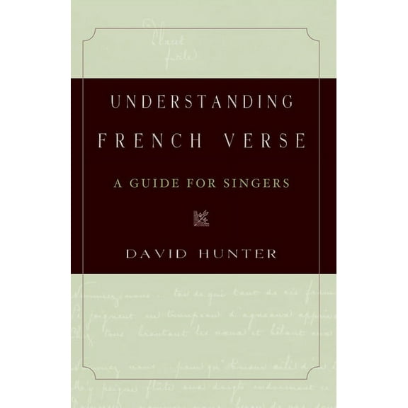 Understanding French Verse: A Guide for Singers, (Paperback)