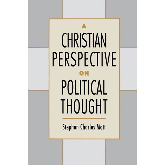 A Christian Perspective on Political Thought, (Paperback)