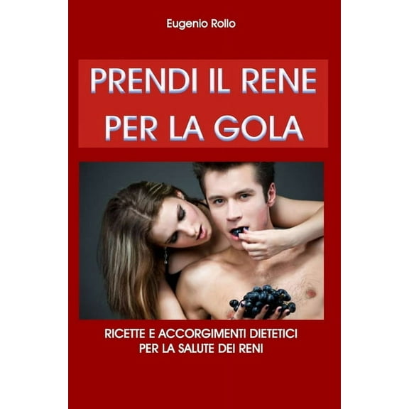 Prendi il rene per la gola, (Paperback)