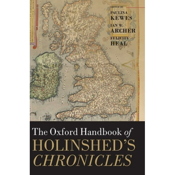 Oxford Handbooks The Oxford Handbook of Holinshed's Chronicles, (Hardcover)