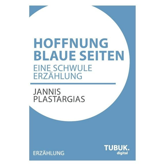Hoffnung Blaue Seiten: Eine schwule Erzählung, (Paperback)