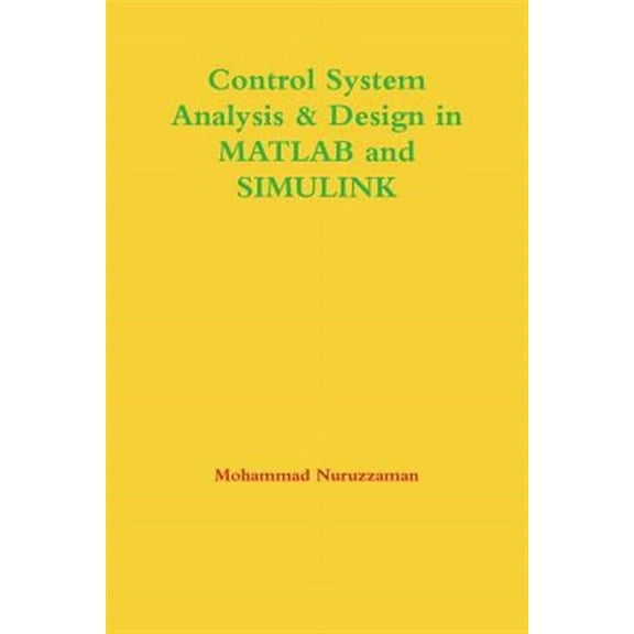 Control System Analysis & Design in MATLAB and SIMULINK (Paperback)