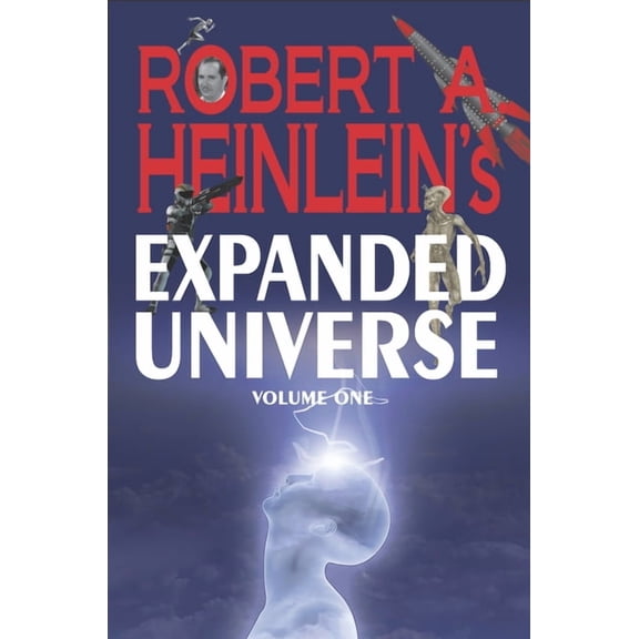Robert A. Heinlein's Expanded Universe (Volume One), (Hardcover)