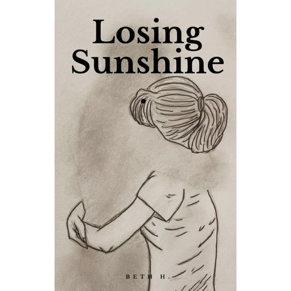 Losing Sunshine., (Paperback)