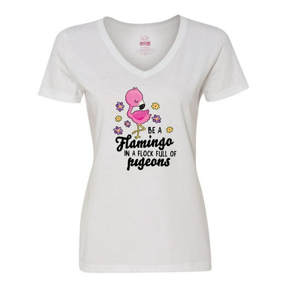 Inktastic Be a Flamingo in a Flock of Pigeons with Flowers Women's V-Neck T-Shirt