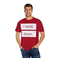 thumbnail image 4 of Humorous Speak Dinero Latina Saying Gift Cute Money Collection Pun Men Women Unisex Garment-Dyed T-shirt, 4 of 4