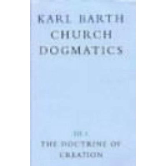 Pre-Owned The Doctrine of Creation (Church Dogmatics, vol. 3, pt. 1) (Hardcover) 0567090310 9780567090317