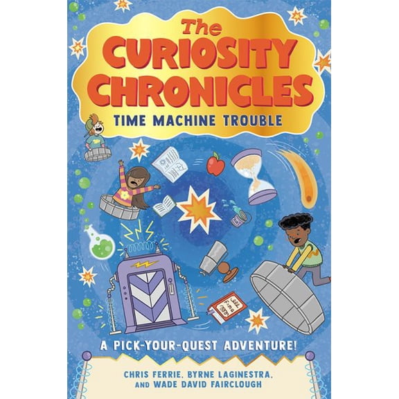 Pre-Owned The Curiosity Chronicles: Time Machine Trouble, (Hardcover)