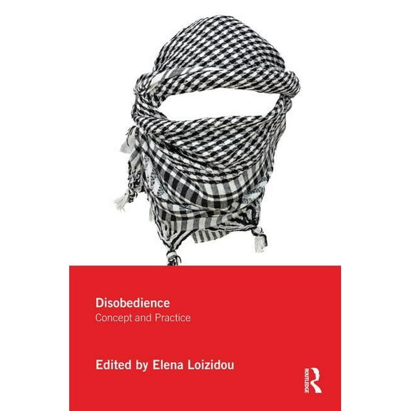 Disobedience: Concept and Practice, (Paperback)