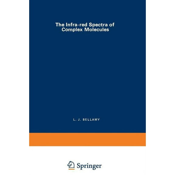 The Infra-Red Spectra of Complex Molecules, (Paperback)