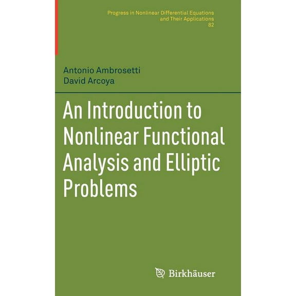 Progress in Nonlinear Differential Equat An Introduction to Nonlinear Functional Analysis and Elliptic Problems, Book 82, (Hardcover)