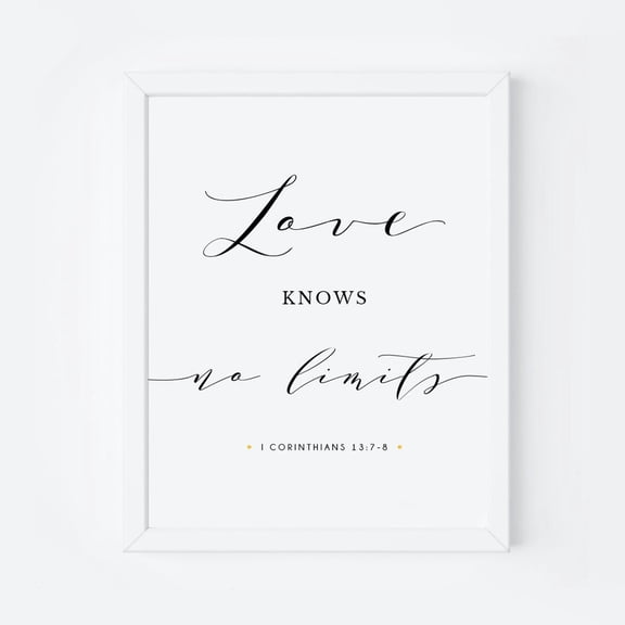 Love Knows No Limits, 1 Corinthians 13,7,8 Bible Verse Scripture , Christian Print Scripture,Christian Bible Wall Art Home Decor #428, Unframed Poster Size 8x12