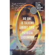 No One Is Talking About This : A Novel (Paperback)