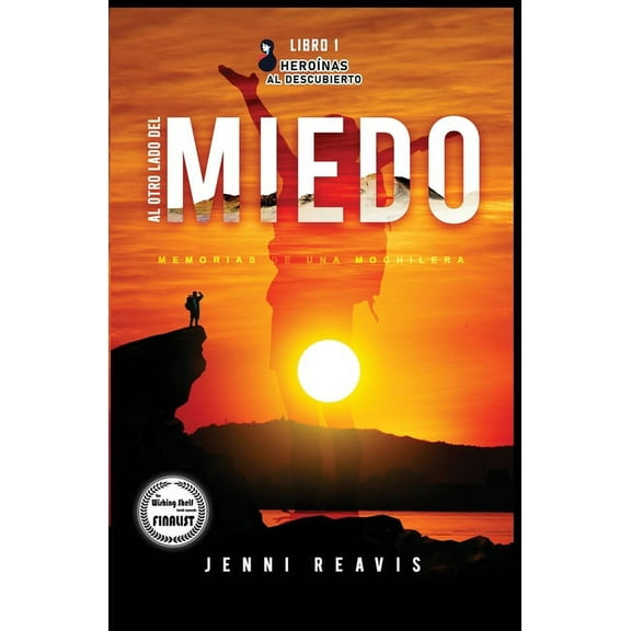 Al otro lado del miedo: Memorias de una mochilera, (Paperback)