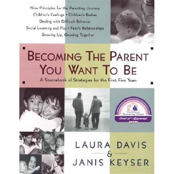 Pre-Owned Becoming the Parent You Want to Be (Paperback) 0553067508 9780553067507
