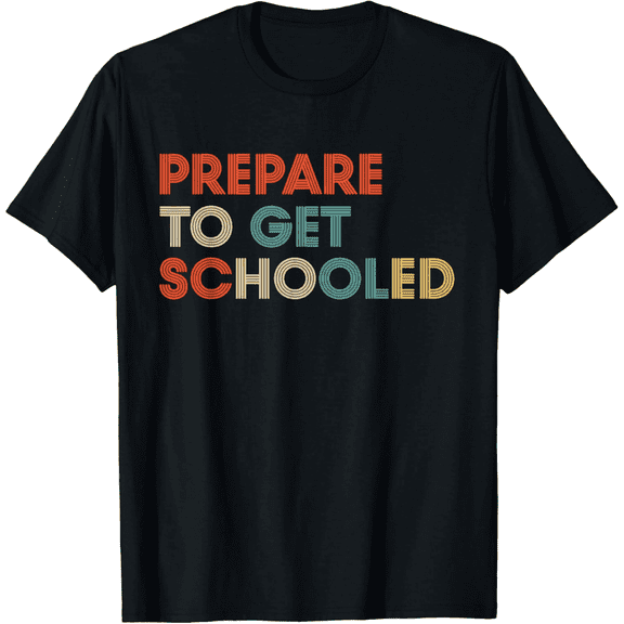 Prepare to Get Schooled - Funny Back to School Teacher Mens T-Shirt100% cotton
