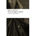 thumbnail image 1 of NO SE LO DIGAS A ALFRED LIBROS DEL ASTEROIDE NANCY MITFORD, 1 of 1