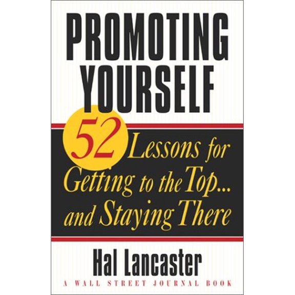 Pre-Owned Promoting Yourself: 52 Lessons for Getting to the Top . . . and Staying There (Hardcover) 0743213637 9780743213639
