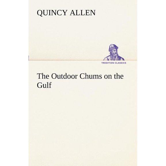 The Outdoor Chums on the Gulf (Paperback)
