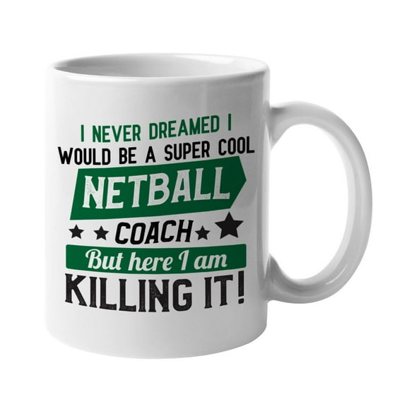 Super Cool Netball Coach White Ceramic Coffee & Tea Mug (11oz)