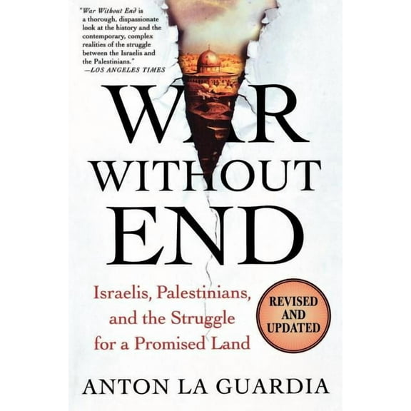War Without End: Israelis, Palestinians, and the Struggle for a Promised Land, (Paperback)