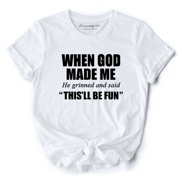 When God Made Me Christian T-Shirt, Funny Faith Tee