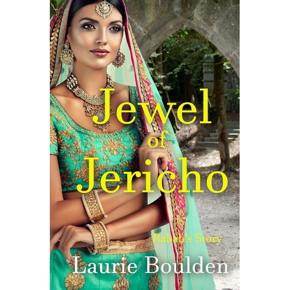 Pre-Owned Jewel of Jericho: Rahabs Story: Biblical historical fiction Fruit of Her Hands Paperback 1947523929 9781947523920 Laurie Boulden