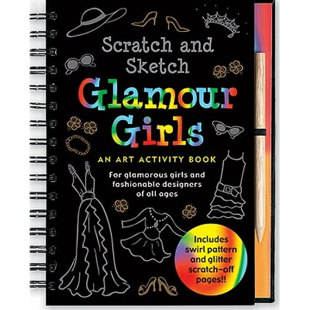 Scratch & Sketch Glamour Girls : An Art Activity Book for Glamour Girls of All (Best Page 3 Girl Of All Time)
