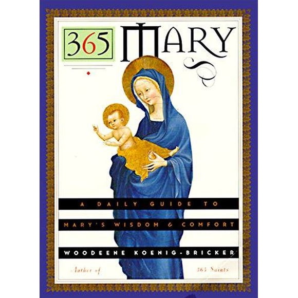 365 Marie: un Guide Quotidien pour la Sagesse et le Confort de Marie