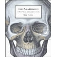 thumbnail image 1 of The Anatomist: une Histoire Véritable de l'Anatomie de Gray, 1 of 2
