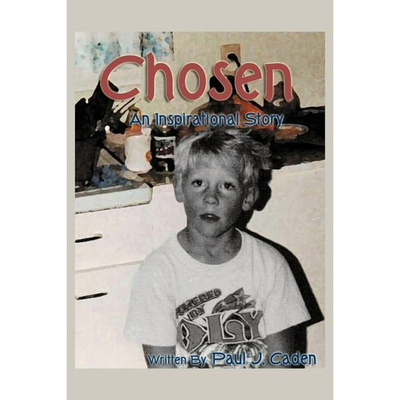 Chosen : An Inspirational Story