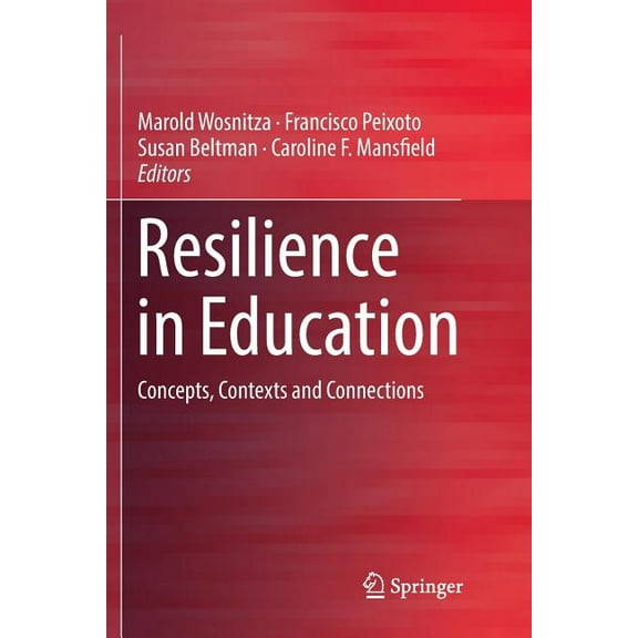 Resilience in Education: Concepts, Contexts and Connections, (Paperback)