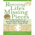 thumbnail image 1 of Restoring Life's Missing Pieces: The Spiritual Power Of Remembering And Reunion, 1 of 2